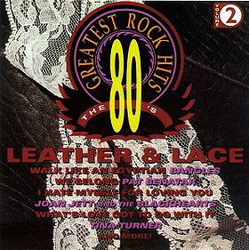 80's Greatest Rock Hits Vol. 2: Leather & Lace