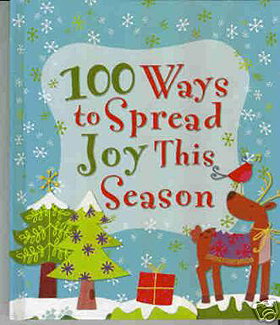 100 Ways to Spread Joy This Season ~
