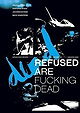 Refused Are Fucking Dead