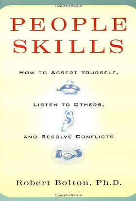 People Skills: How to Assert Yourself, Listen to Others, and Resolve Conflicts