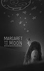 Margaret and the Moon (2016)