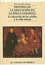 Historia de la educación en la época colonial: La educación de los criollos y la vida urbana