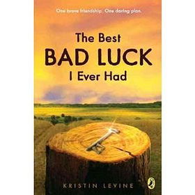 The Best Bad Luck I Ever Had[ THE BEST BAD LUCK I EVER HAD ] By Levine, Kristin ( Author )Sep-16-2010 Paperback