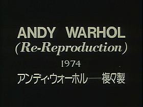 Andy Warhol: Re-Reproduction