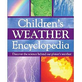 Children's Weather Encyclopedia: Discover the Science Behind Our Planet's Weather