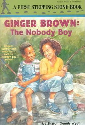 Ginger Brown: The Nobody Boy (Stepping Stone, paper)