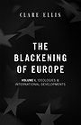 The Blackening of Europe I-III