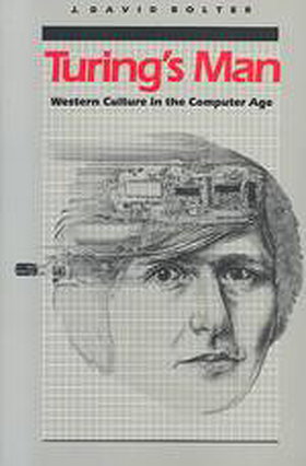 Turing's man: Western culture in the computer age