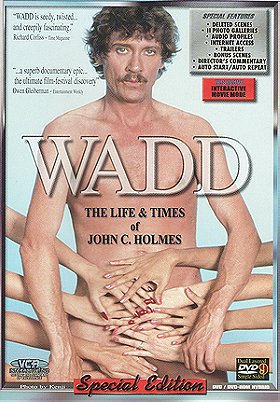 Wadd: The Life  Times of John C. Holmes