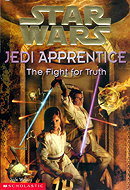 The Fight for Truth (Star Wars: Jedi Apprentice, Book 9)