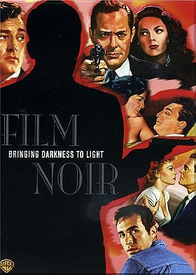 Film Noir: Bringing Darkness to Light                                  (2006)