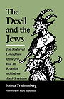 The Devil and the Jews — The Medieval Conception of the Jew and Its Relation to Modern Anti-Semitism