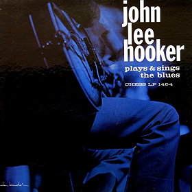 John Lee Hooker Plays & Sings the Blues