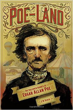 Poe-Land: The Hallowed Haunts of Edgar Allan Poe