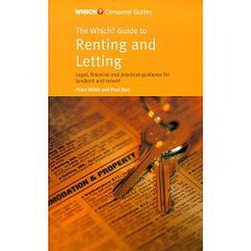 THE WHICH? GUIDE TO RENTING AND LETTING.