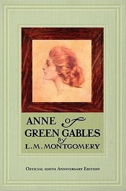 Anne of Green Gables (Anne of Green Gables Series #1) by L. M. Montgomery