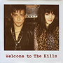 Welcome to The Kills
