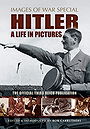 Images of War. Hitler: A Life in Pictures 