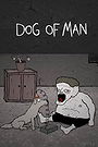 Dog of Man