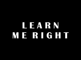 Learn Me Right