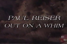 Paul Reiser: Out on a Whim