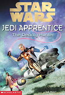The Deadly Hunter (Star Wars: Jedi Apprentice, Book 11)