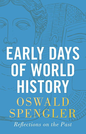 EARLY DAYS OF WORLD HISTORY — Reflections on the Past