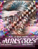 Moi, ce que j'aime, c'est les monstres T.2
