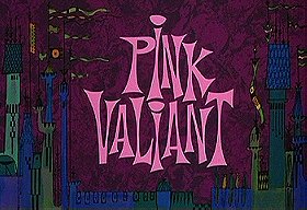 Pink Valiant