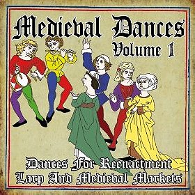 Medieval Dances, Vol. 1 (Dances for reenactment, larp and medieval markets)