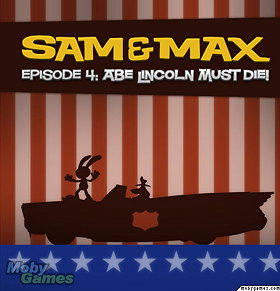 Sam & Max Episode 104: Abe Lincoln Must Die!