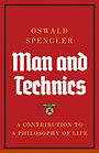 Man and Technics — A CONTRIBUTION TO A PHILOSOPHY OF LIFE 