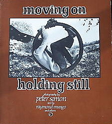 Moving On, Holding Still