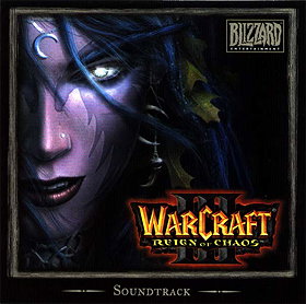 WarCraft III: Reign of Chaos  - Soundtrack
