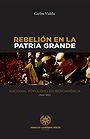 REBELIÓN EN LA PATRIA GRANDE — NACIONAL POPULISMO EN IBEROAMÉRICA (1924-1955)