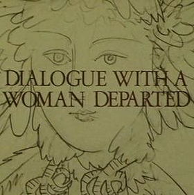 Dialogue with a Woman Departed