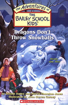 The Adventures of the Bailey School Kids, No. 51: Dragons Don't Throw Snowballs 