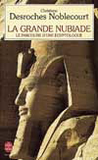 La grande nubiade, ou, Le parcours d'une égyptologue (French Edition)