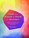 Music from Around the World for Recorders