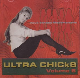 Ultra Chicks Vous Dansez Mademoiselle Volume 6