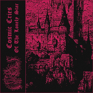 Astral Fortress - Cosmic Cries of the Lonely Star 
