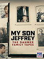 My Son Jeffrey: The Dahmer Family Tapes