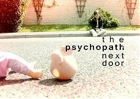 The Psychopath Next Door