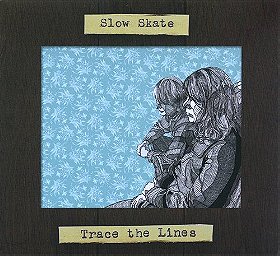 Trace the Lines by Slow Skate (2008-02-19)