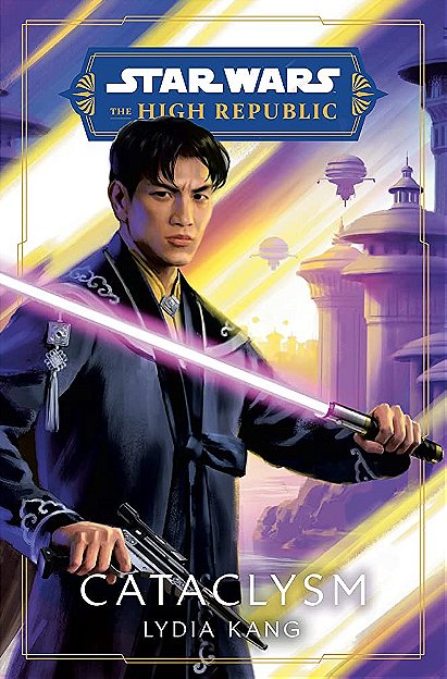 Star Wars: Cataclysm (The High Republic) (Star Wars: The High Republic: Prequel Era Book 2)