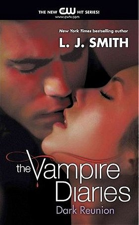 Dark Reunion (Vampire Diaries, Book 4)