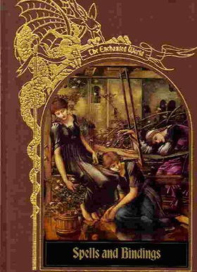 The	Enchanted World: Spells and Bindings