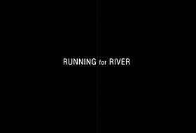 Running for River