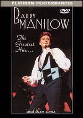 Barry Manilow: Greatest Hits  Then Some