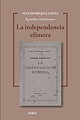 La independencia efímera (Spanish Edition)